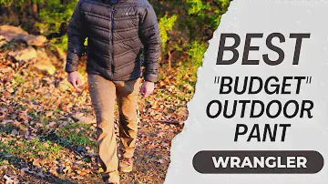 BEST "BUDGET" OUTDOOR PANT || WRANGLER || HUNTING, FISHING, WORKING, ETC......